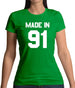 Made In '91 Womens T-Shirt
