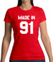 Made In '91 Womens T-Shirt