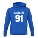 Made In '91 unisex hoodie