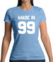 Made In '99 Womens T-Shirt