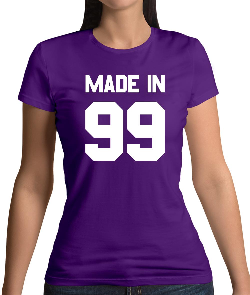 Made In '99 Womens T-Shirt
