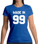 Made In '99 Womens T-Shirt