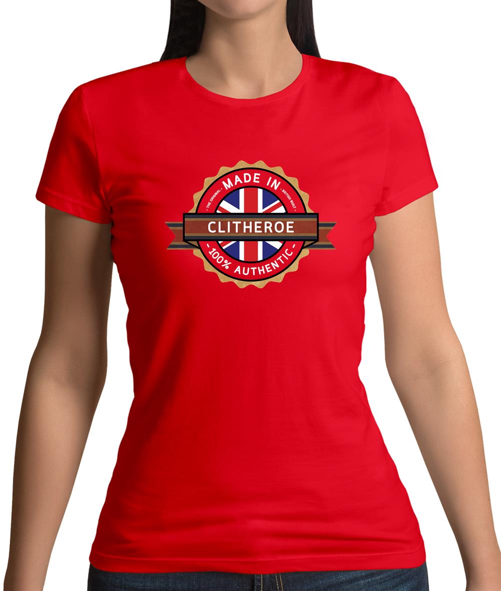 Made In Clitheroe 100% Authentic Womens T-Shirt