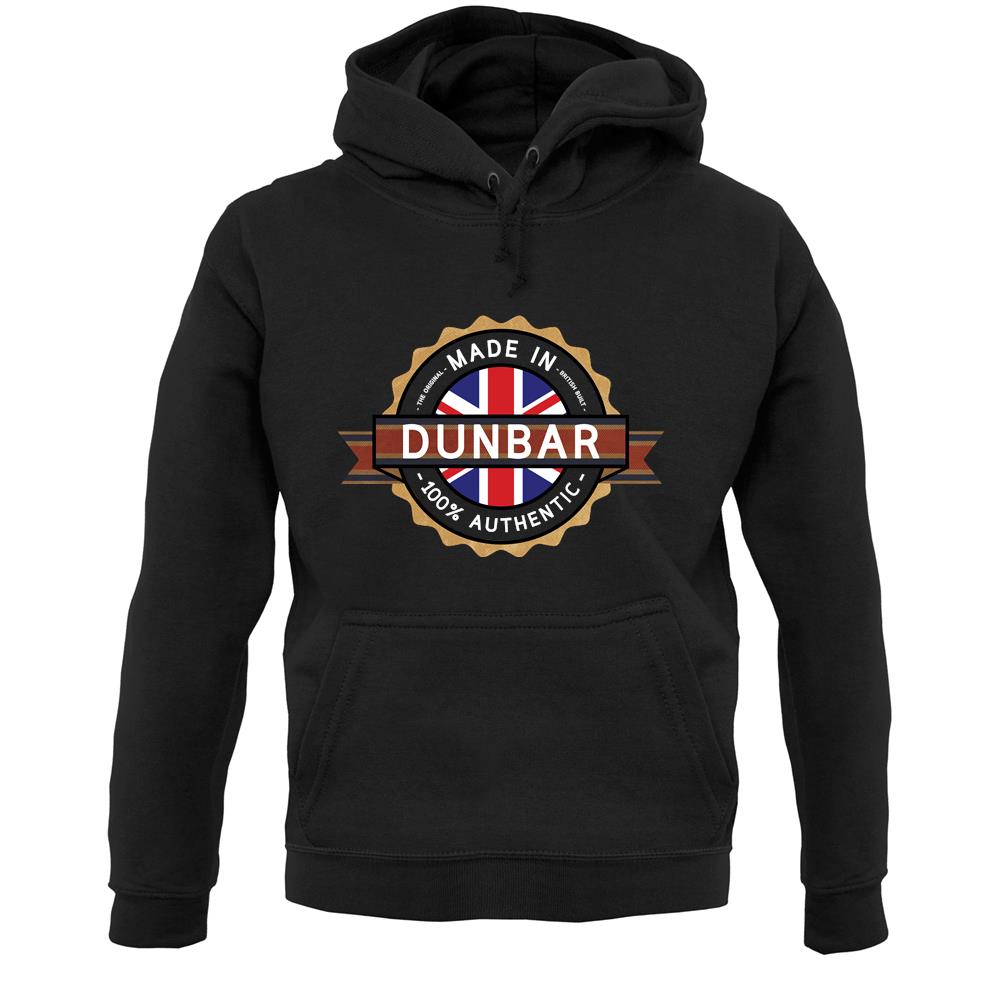 Made In Dunbar 100% Authentic Unisex Hoodie