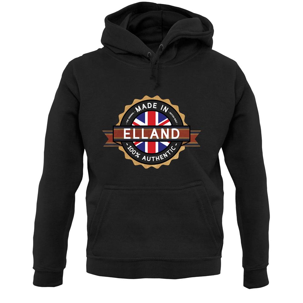 Made In Elland 100% Authentic Unisex Hoodie