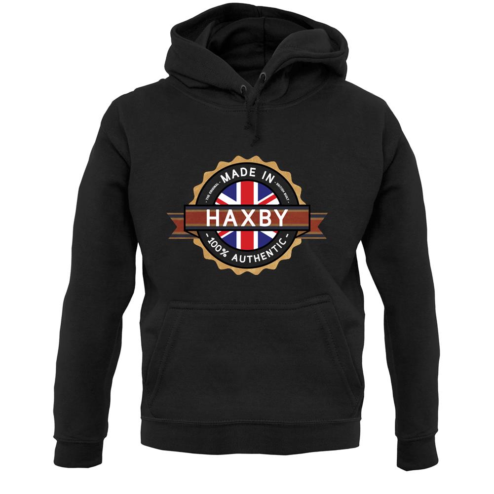 Made In Haxby 100% Authentic Unisex Hoodie