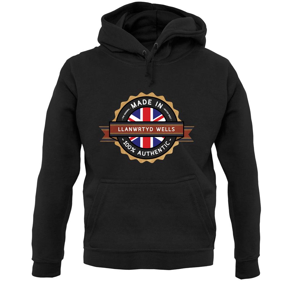 Made In Llanwrtyd Wells 100% Authentic Unisex Hoodie