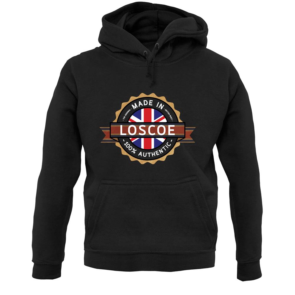 Made In Loscoe 100% Authentic Unisex Hoodie