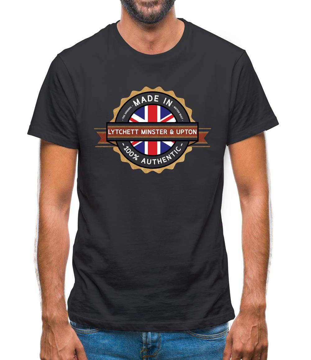 Made In Lytchett Minster & Upton 100% Authentic Mens T-Shirt