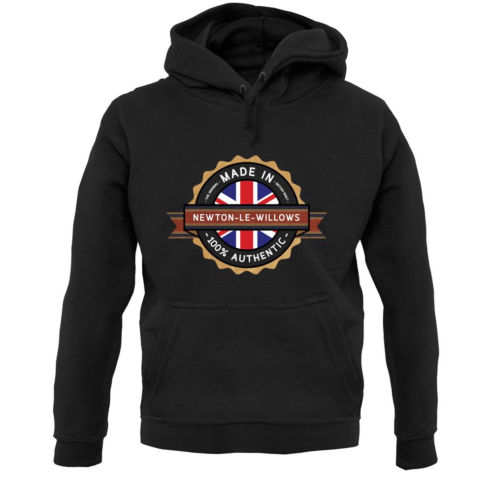 Made In Newton-Le-Willows 100% Authentic Unisex Hoodie
