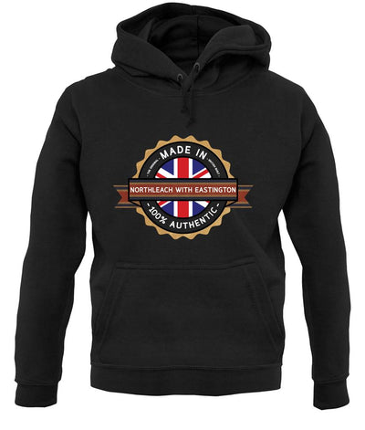 Made In Northleach With Eastington 100% Authentic unisex hoodie