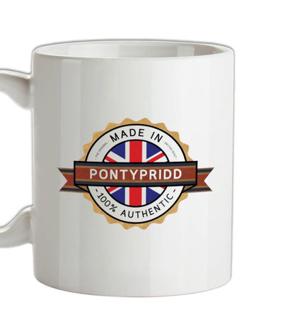Made In PONTYPRIDD 100% Authentic Ceramic Mug