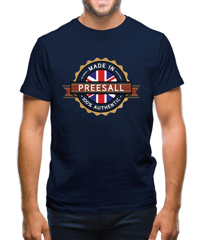 Made In Preesall 100% Authentic Mens T-Shirt