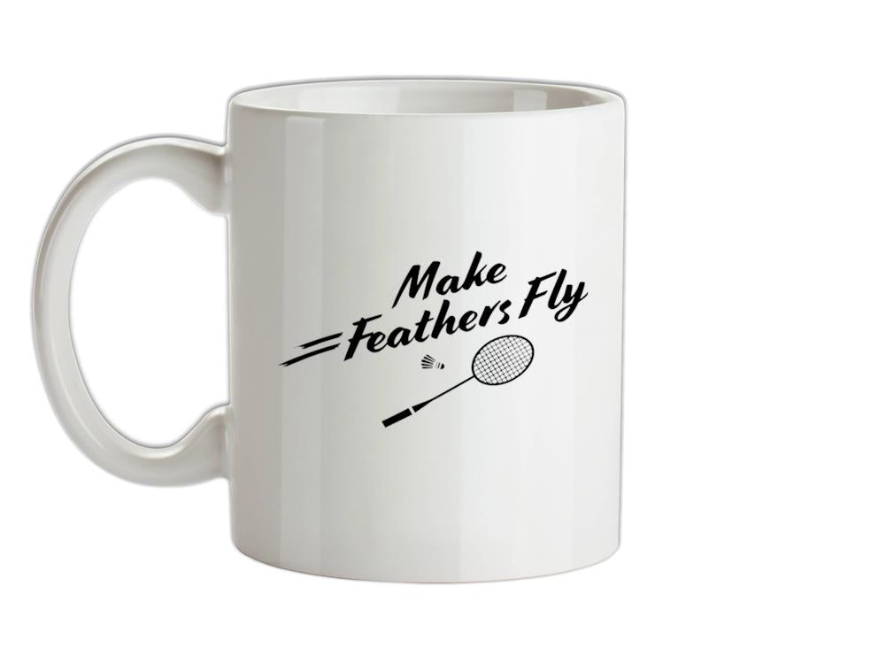 Make Feathers Fly Ceramic Mug