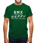 Bmx Makes Me Happy, You Not So Much Mens T-Shirt