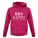 Bmx Makes Me Happy, You Not So Much unisex hoodie