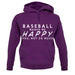 Baseball Makes Me Happy You, Not So Much unisex hoodie