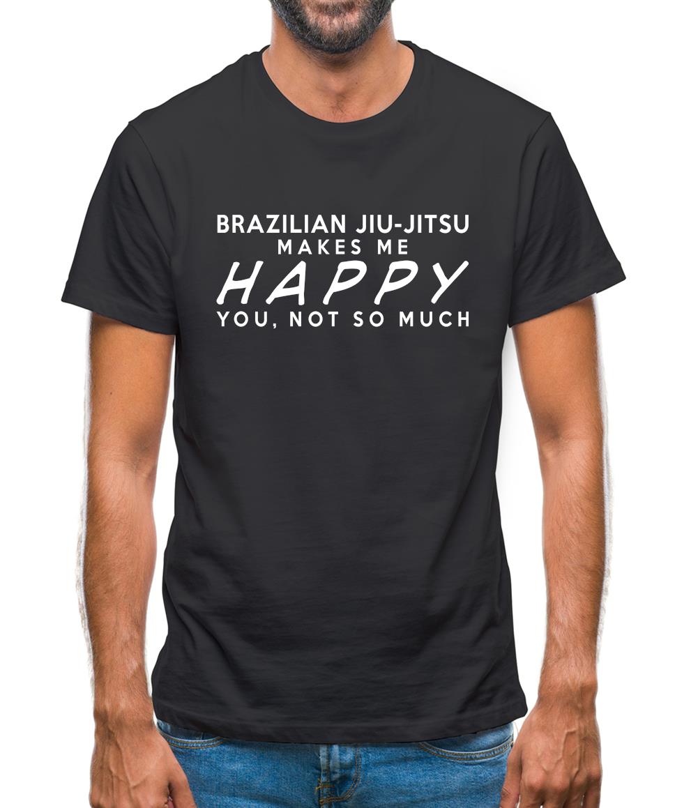 Brazilian Jiu-Jitsu Makes Me Happy Mens T-Shirt