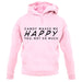 Candy Makes Me Happy You, Not So Much unisex hoodie