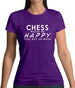 Chess Makes Me Happy, You Not So Much Womens T-Shirt