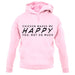 Chicken Makes Me Happy You, Not So Much unisex hoodie