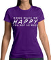 Dogs Makes Me Happy You, Not So Much Womens T-Shirt