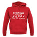Fencing Makes Me Happy, You Not So Much unisex hoodie