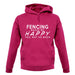 Fencing Makes Me Happy, You Not So Much unisex hoodie