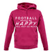 Football Makes Me Happy You, Not So Much unisex hoodie