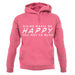 Hiking Makes Me Happy You, Not So Much unisex hoodie