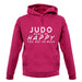 Judo Makes Me Happy, You Not So Much unisex hoodie