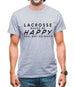 Lacrosse Makes Me Happy You, Not So Much Mens T-Shirt