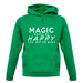 Magic Makes Me Happy, You Not So Much unisex hoodie