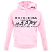 Motocross Makes Me Happy You, Not So Much unisex hoodie