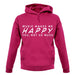 Music Makes Me Happy You, Not So Much unisex hoodie