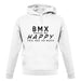 Bmx Makes Me Happy, You Not So Much unisex hoodie