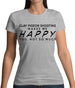Clay Pigeon Shooting Makes Me Happy Womens T-Shirt