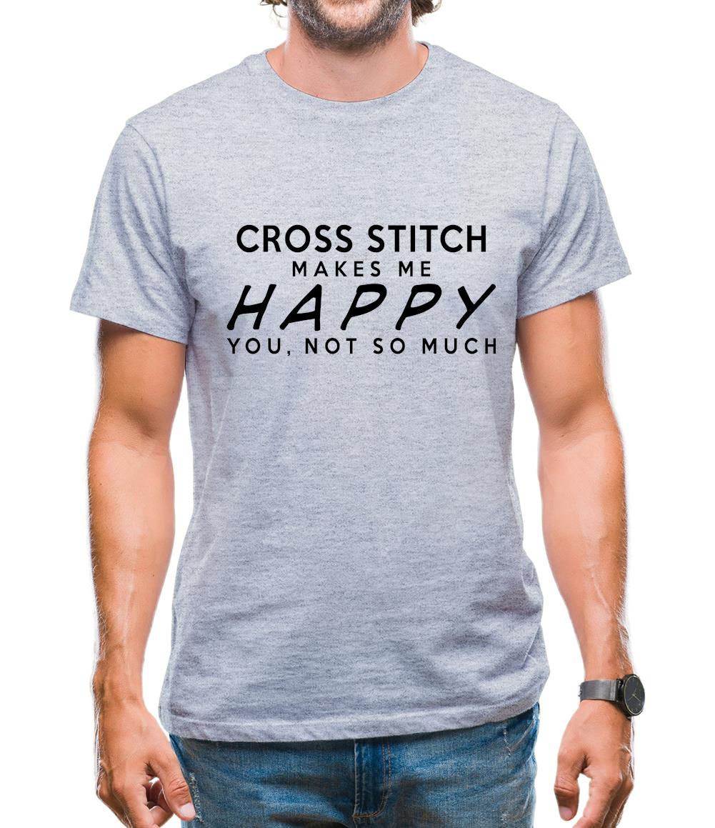 Cross Stitch Makes Me Happy, You Not So Much Mens T-Shirt