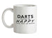 Darts Makes Me Happy, You Not So Much Ceramic Mug