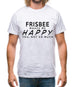 Frisbee Makes Me Happy, You Not So Much Mens T-Shirt