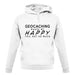 Geocaching Makes Me Happy, You Not So Much unisex hoodie