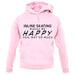 Inline Skating Makes Me Happy, You Not So Much unisex hoodie