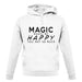 Magic Makes Me Happy, You Not So Much unisex hoodie