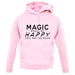 Magic Makes Me Happy, You Not So Much unisex hoodie