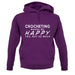 Crocheting Makes Me Happy, You Not So Much unisex hoodie