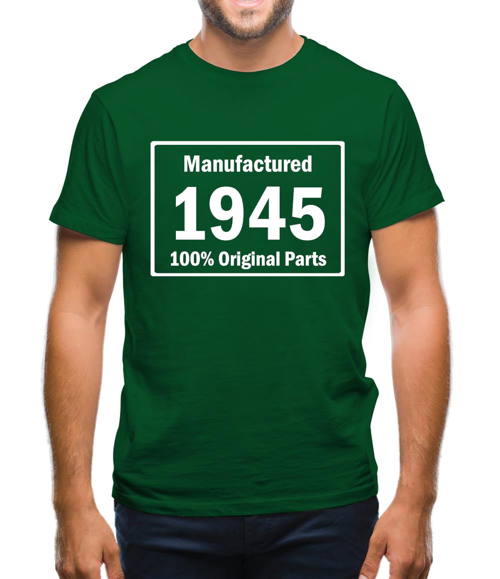 Manufactured 1945 - 100% Original Parts Mens T-Shirt