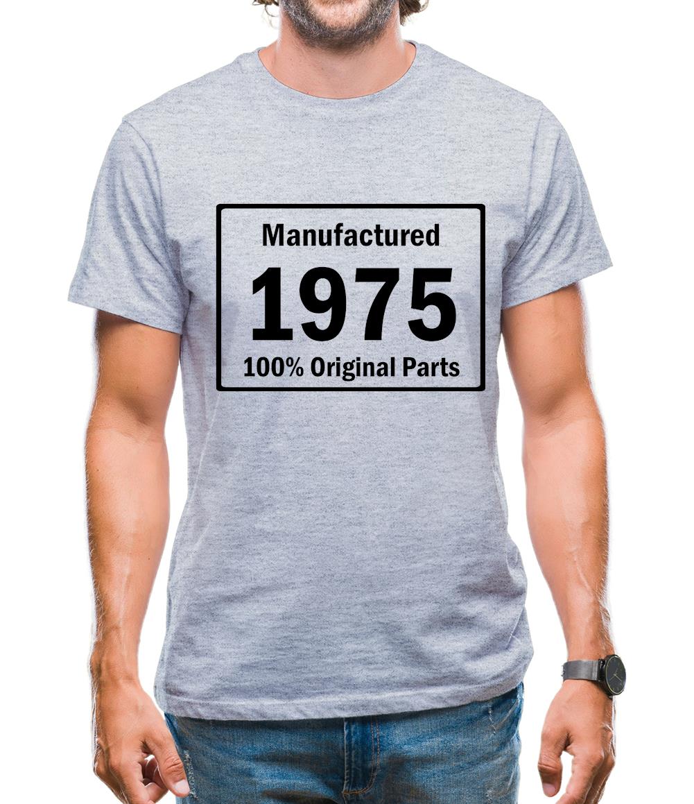 Manufactured 1975 - 100% Original Parts Mens T-Shirt