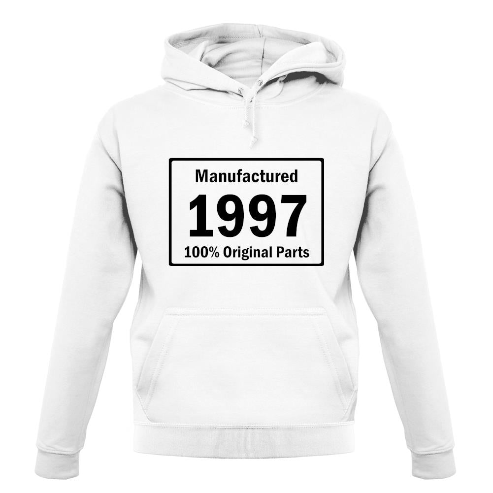 Manufactured 1997 - 100% Original Parts unisex hoodie