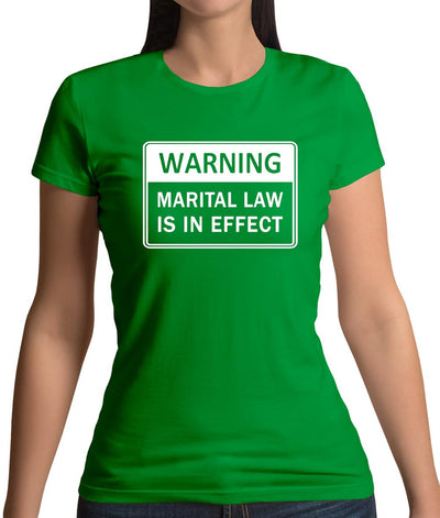 Warning Martial Law Now In Effect Womens T-Shirt