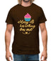 Mary B Has Nothing On Me Mens T-Shirt